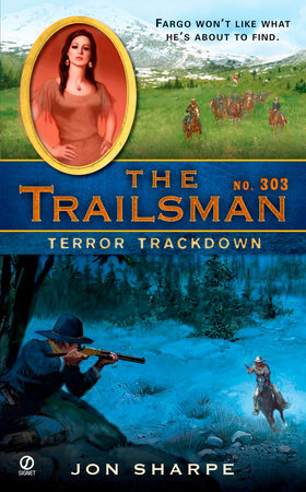 The Trailsman #303 by Jon Sharpe