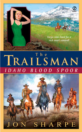 The Trailsman (Giant): Idaho Blood Spoor by Jon Sharpe