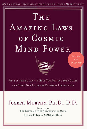 The Amazing Laws of Cosmic Mind Power by Joseph Murphy