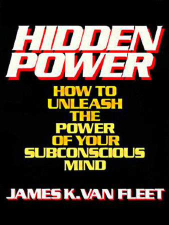 Hidden Power by James K. Van Fleet