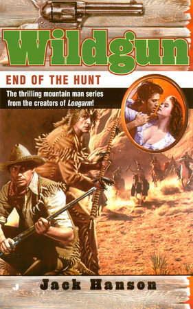 Wildgun: End of the Hunt by Jack Hanson