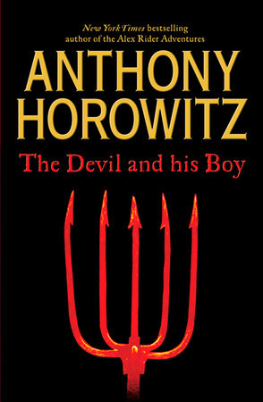 The Devil and His Boy by Anthony Horowitz