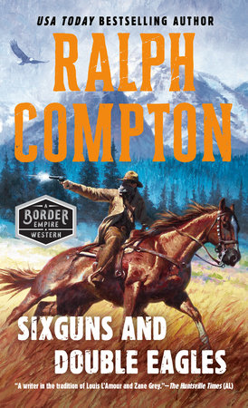 Sixguns and Double Eagles by Ralph Compton