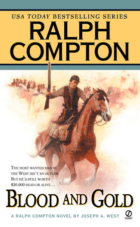 Ralph Compton Blood and Gold by Joseph A. West and Ralph Compton