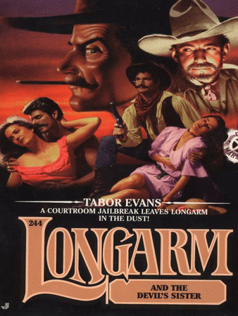 Longarm 244: Longarm and the Devil's Sister by Tabor Evans