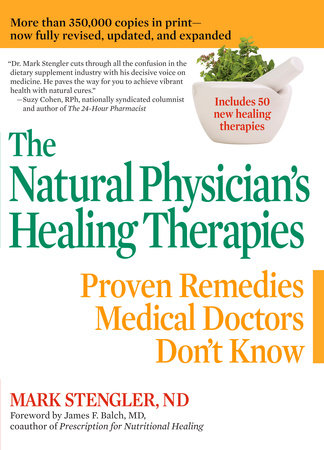 The Natural Physician's Healing Therapies by Mark Stengler