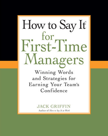 How To Say It for First-Time Managers by Jack Griffin