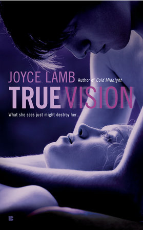 True Vision by Joyce Lamb