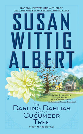 The Darling Dahlias and the Cucumber Tree by Susan Wittig Albert