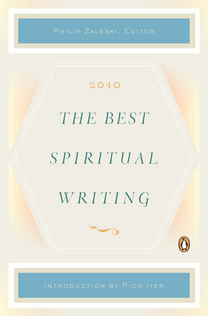 The Best Spiritual Writing 2010 by 
