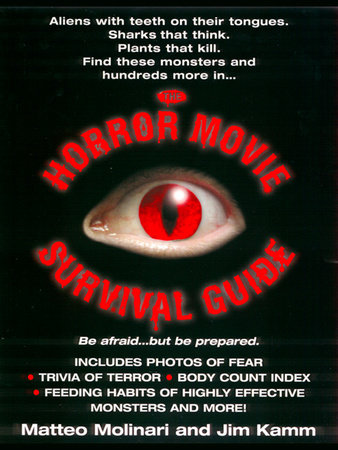 The Horror Movie Survival Guide by Matteo Molinari and Jim Kamm