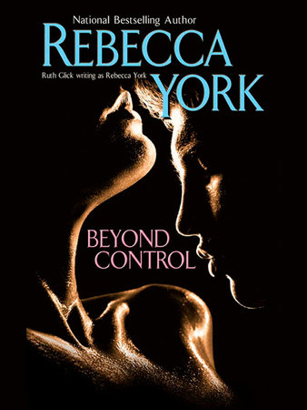 Beyond Control by Rebecca York