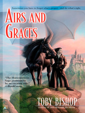 Airs and Graces by Toby Bishop