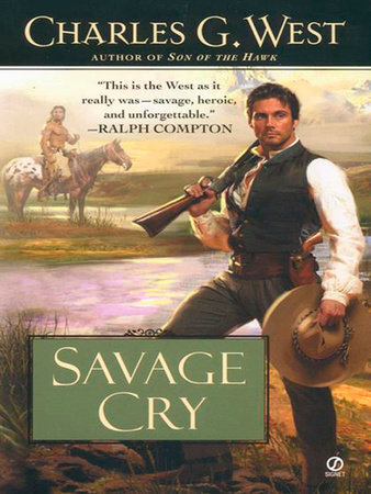 Savage Cry by Charles G. West
