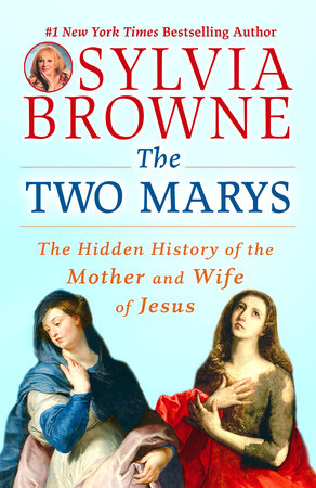 The Two Marys by Sylvia Browne and Lindsay Harrison