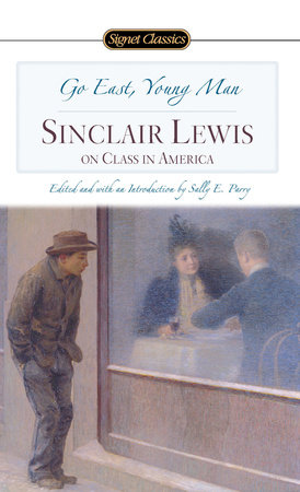 Go East, Young Man by Sinclair Lewis