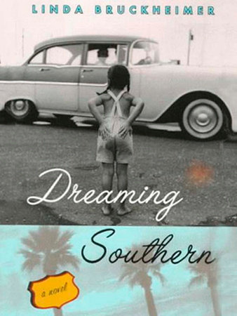 Dreaming Southern by Linda Bruckheimer