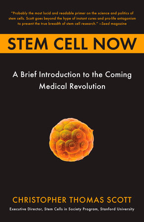 Stem Cell Now by Christopher Thomas Scott