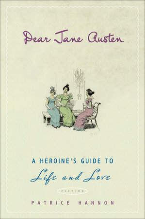 Dear Jane Austen by Patrice Hannon