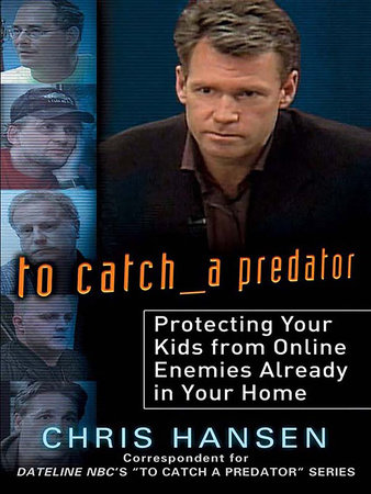 To Catch a Predator by Chris Hansen