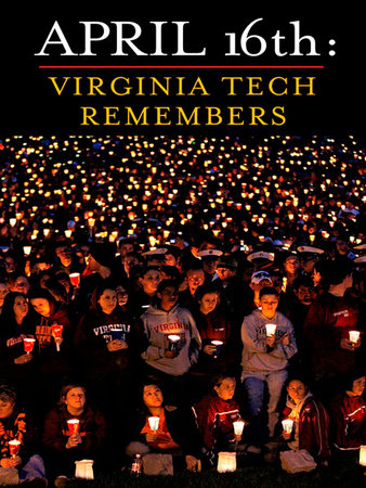 April 16th: Virginia Tech Remembers by 