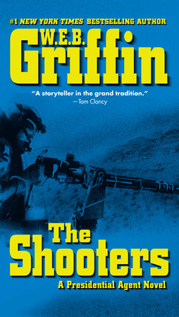 The Shooters by W.E.B. Griffin