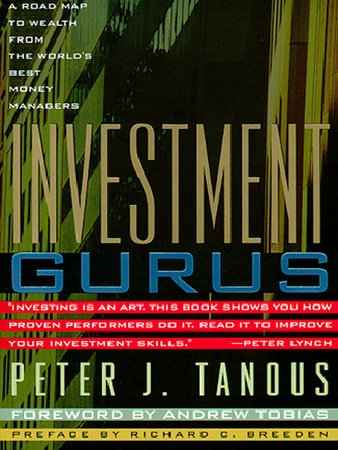 Investment Gurus by Peter J. Tanous