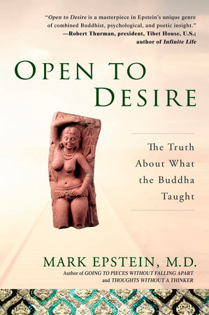 Open to Desire by Mark Epstein, M.D.
