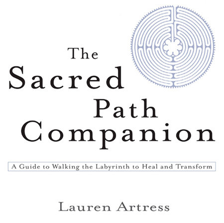 The Sacred Path Companion by Lauren Artress