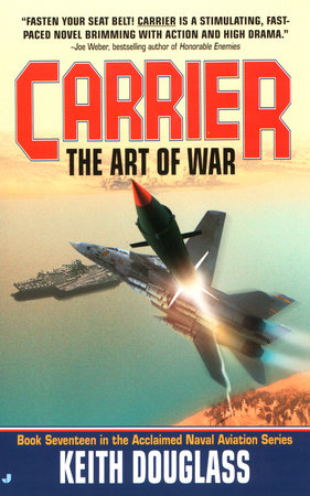 Carrier 17: The Art of War by Keith Douglass