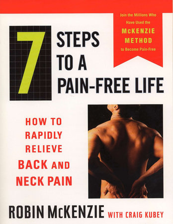 7 Steps to a Pain-Free Life by Robin McKenzie and Craig Kubey