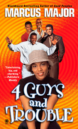 Four Guys and Trouble by Marcus Major