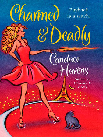 Charmed & Deadly by Candace Havens