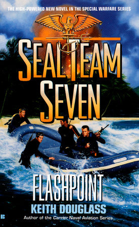 Seal Team Seven 11: Flashpoint by Keith Douglass