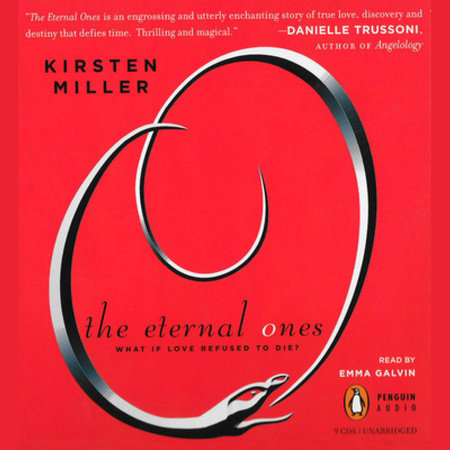 The Eternal Ones by Kirsten Miller