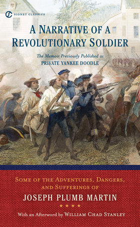 A Narrative of a Revolutionary Soldier by Joseph Plumb Martin