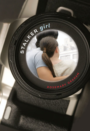 Stalker Girl by Rosemary Graham