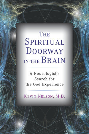 The Spiritual Doorway in the Brain by Kevin Nelson