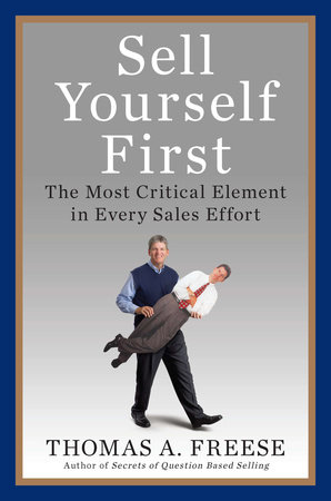 Sell Yourself First by Thomas A. Freese