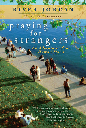 Praying for Strangers by River Jordan