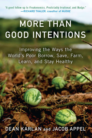 More Than Good Intentions by Dean Karlan and Jacob Appel