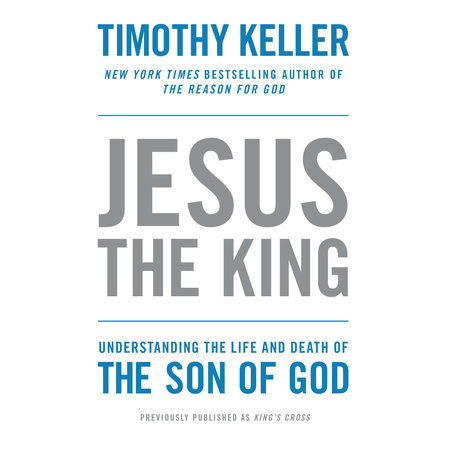 Jesus the King by Timothy Keller
