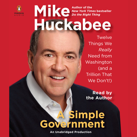 A Simple Government by Mike Huckabee