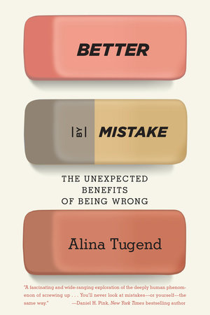 Better By Mistake by Alina Tugend