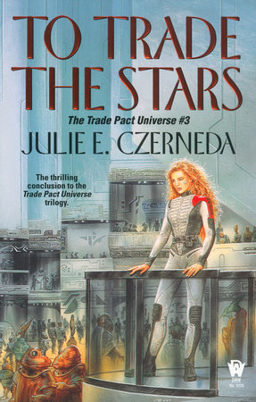 To Trade the Stars by Julie E. Czerneda