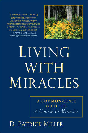 Living with Miracles by D. Patrick Miller