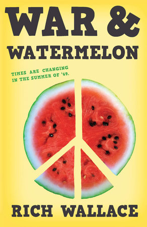 War and Watermelon by Rich Wallace