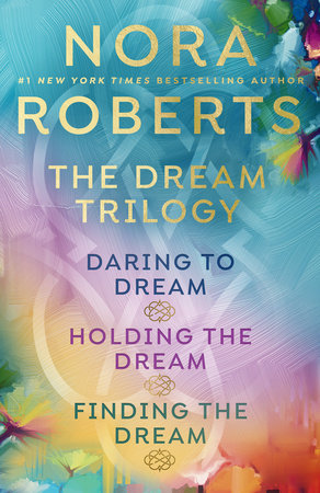 Nora Roberts' The Dream Trilogy by Nora Roberts