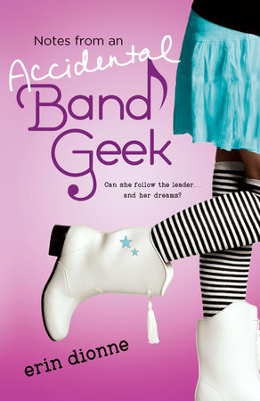 Notes From An Accidental Band Geek by Erin Dionne