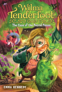 Wilma Tenderfoot: The Case of the Putrid Poison
